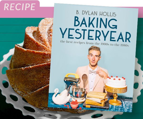 An Exciting Retro Recipe from B Dylan Hollis