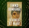 In Search of Eliza Raine: Emma Donoghue on Writing Learned by Heart