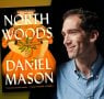 An Exclusive Q&A with Daniel Mason on North Woods 