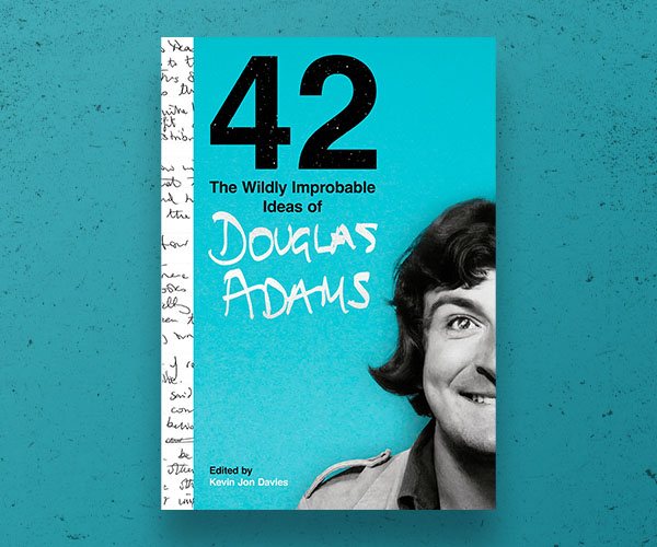 Kevin Jon Davies on the Wildly Improbable Ideas of Douglas Adams 
