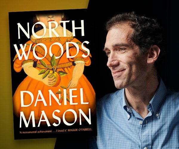 An Exclusive Q&A with Daniel Mason on North Woods