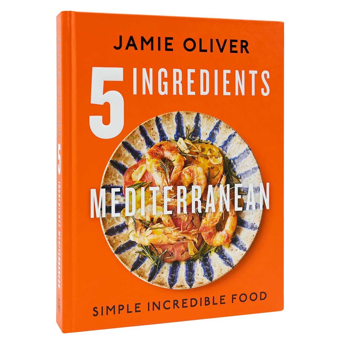 5 Ingredients Mediterranean By Jamie Oliver | Waterstones