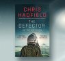 Chris Hadfield on His New Novel The Defector