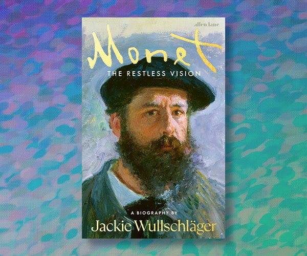 Jackie Wullschläger on Finding Monet
