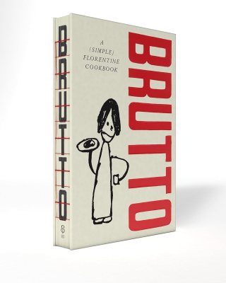 Brutto: A (Simple) Florentine Cookbook - Signed Edition (Hardback)