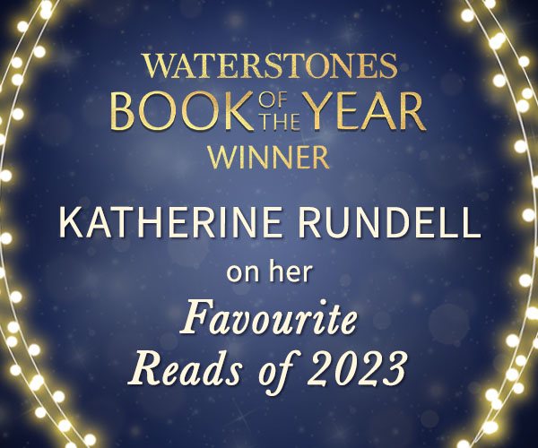 Katherine Rundell's Favourite Reads of 2023