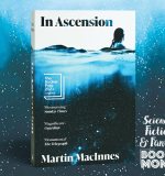 Martin MacInnes on Creating the Universe of In Ascension 