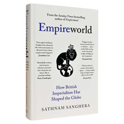Empireworld: How British Imperialism Has Shaped the Globe: Signed Edition (Hardback)