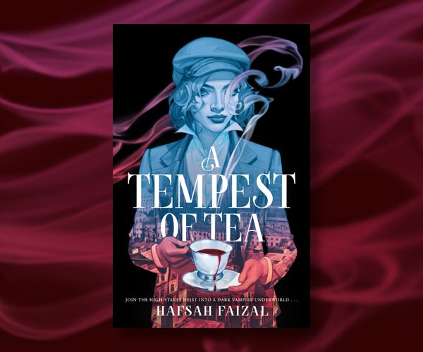 Hafsah Faizal on Colonization and A Tempest of Tea
