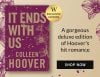 Thumbnail image: It Ends with Us By Colleen Hoover EXCLUSIVE | Shop Now