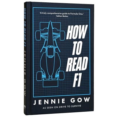 How to Read F1: Everything you need to know about racing in the fast lane (Hardback)