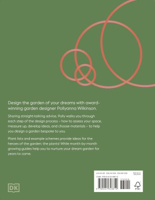 How to Design a Garden: Create and Maintain Your Dream Garden: A SUNDAY TIMES BESTSELLER (Hardback)