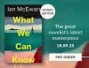 Thumbnail image: What Can We Know by Ian McEwan | Pre-order