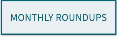 Monthly Roundups
