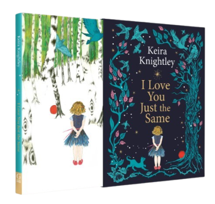 I Love You Just the Same by Keira Knightley | Waterstones