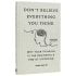 Don't Believe Everything You Think (Expanded Edition): Why Your Thinking Is The Beginning & End Of Suffering - Books By Joseph Nguyen (Hardback)