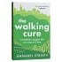 The Walking Cure: A healthier, happier life one step at a time (Paperback)