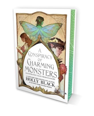 A Conspiracy of Charming Monsters: Illustrated Tales from Elfhame: Exclusive Edition (Hardback)