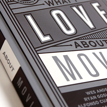 What I Love About Movies: Volume no. 1 (Hardback)