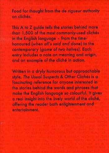 The Usual Suspects and Other Cliches: Names and Shames More Than 1,500 Familiar Words and Phrases (Paperback)