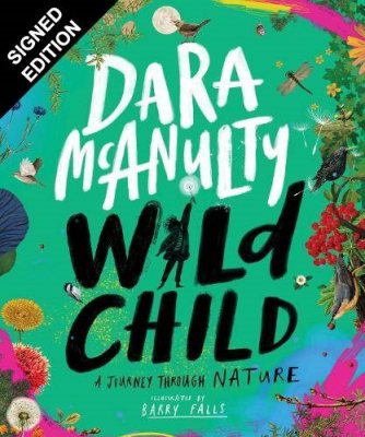 Wild Child: A Journey Through Nature: Signed Bookplate Edition (Hardback)