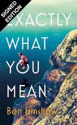 Exactly What You Mean: Signed Edition (Hardback)