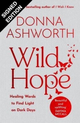 Wild Hope: Healing Words to Find Light on Dark Days: Signed Edition (Hardback)