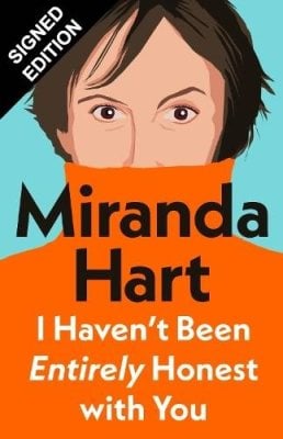 miranda hart book i haven't been entirely honest with you