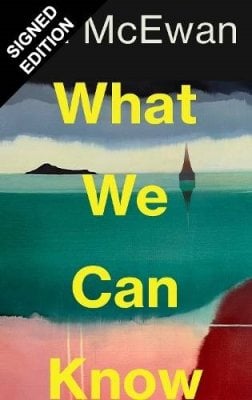 What We Can Know: Signed Edition (Hardback)