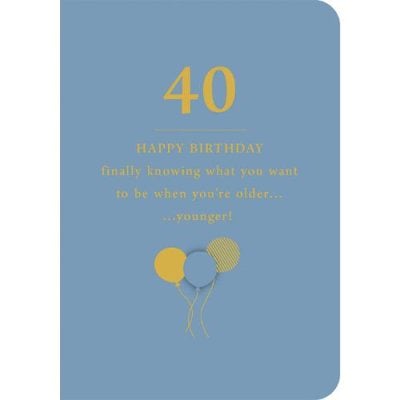 40 Happy Birthday Finally Knowing What You Want Greeting Card | Waterstones