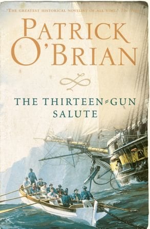 The Thirteen-Gun Salute - Aubrey-Maturin Book 13 (Paperback)