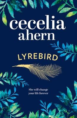 Lyrebird: Beautiful, Moving and Uplifting: the Perfect Holiday Read (Hardback)