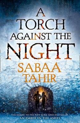 A Torch Against the Night by Sabaa Tahir | Waterstones