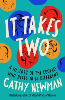 It Takes Two: A History of the Couples Who Dared to be Different (Hardback)