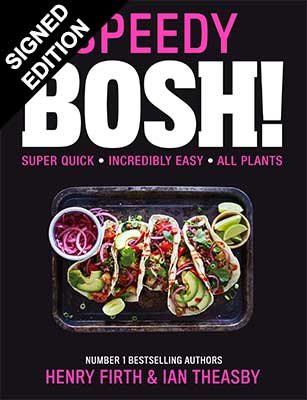Speedy BOSH!: Over 100 Quick and Easy Plant-Based Meals in 30 Minutes - Signed Exclusive Edition (Hardback)