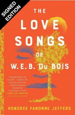 The Love Songs of W.E.B. Du Bois: Signed Edition (Hardback)