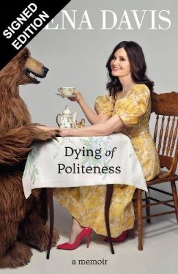 Dying of Politeness: A Memoir: Signed Bookplate Edition (Hardback)