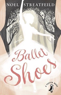 Ballet Shoes - Noel Streatfeild