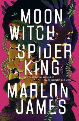 Moon Witch, Spider King - Dark Star Trilogy 2 (Hardback)
