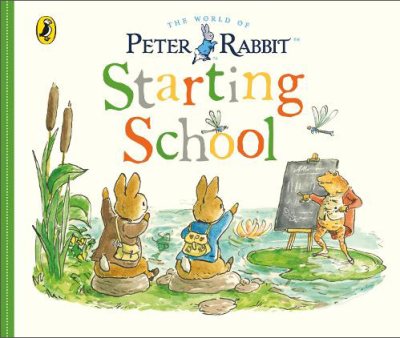 Peter Rabbit Tales: Starting School (Board book)