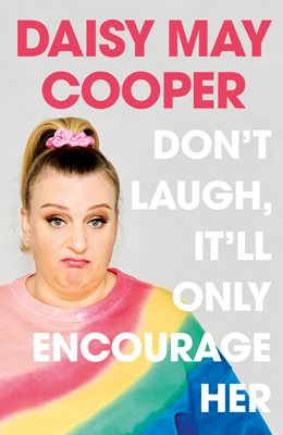 Don't Laugh, It Will Only Encourage Her (Hardback)