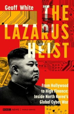 The Lazarus Heist: Based on the No 1 Hit podcast (Hardback)