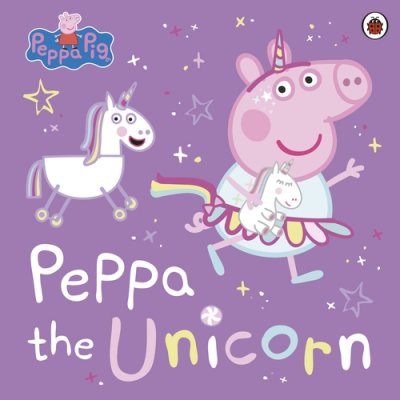 Peppa Pig: Peppa the Unicorn by Peppa Pig | Waterstones