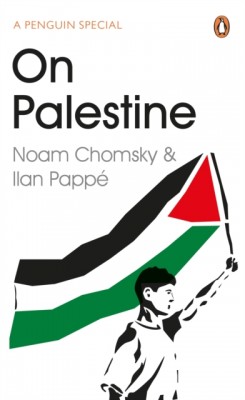 On Palestine by Noam Chomsky, Ilan Pappe | Waterstones