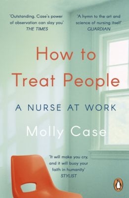 How to Treat People: A Nurse at Work (Paperback)