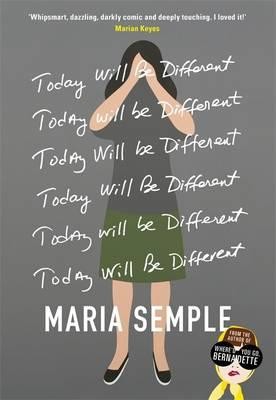 Today Will Be Different by Maria Semple