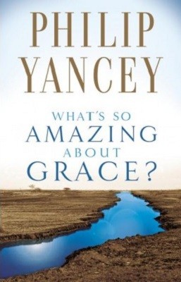 What's So Amazing About Grace? (Paperback)
