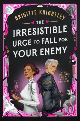The Irresistible Urge to Fall For Your Enemy - Dearly Beloathed (Hardback)