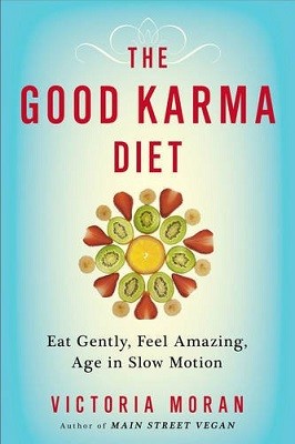 The Good Karma Diet: Eat Gently, Feel Amazing, Age in Slow Motion (Paperback)