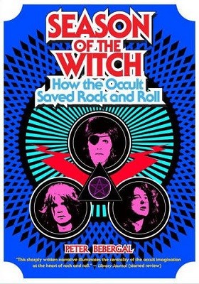 Season of the Witch: How the Occult Saved Rock and Roll (Paperback)